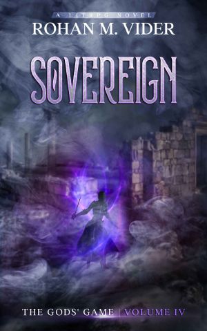 [The Gods Game 04] • Sovereign (The Gods' Game, Volume IV)